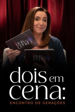 Dois em Cena - Encontro de Gerações (Dois em Cena - Encontro de Gerações)
