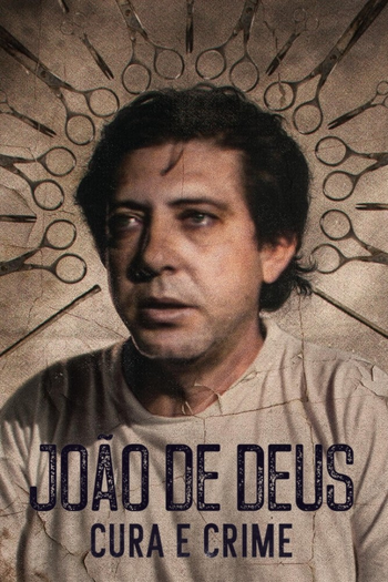 Poster de Franquia João de Deus - Cura e Crime (2021)