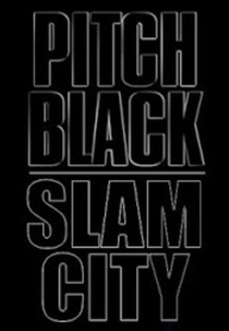 Pitch Black: Slam City (Pitch Black: Slam City)
