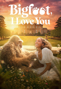 Bigfoot, I Love You (Bigfoot, I Love You)