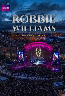 Robbie Williams: Fans Journey to Tallinn - Poster / Capa / Cartaz - Oficial 1