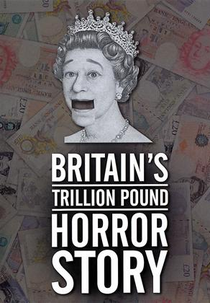 A história de terror da dívida trilionária do governo britânico (Britain's Trillion Pound Horror Story)