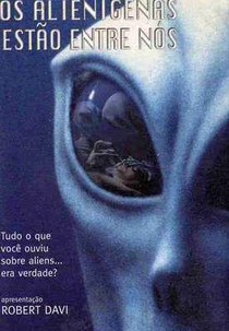 Confirmado: Os Alienígenas Estão Entre Nós (Confirmation: The Hard Evidence of Aliens Among Us? )