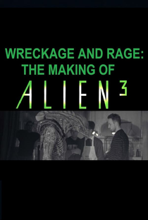 Destroços e Raiva: A Produção de Alien 3 - Poster / Capa / Cartaz - Oficial 1