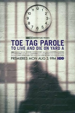 Sem Condicional: Vida E Morte No Pavilhão A (Toe Tag Parole: To Live And Die On Yard A)