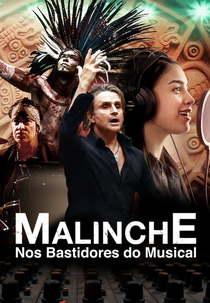 Malinche: Nos Bastidores do Musical (Making Malinche: A Documentary by Nacho Cano)