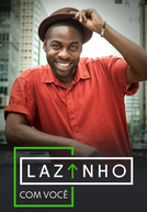 Lazinho com Você (Lazinho com Você)