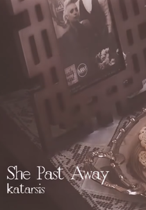 She Past Away: Katarsis (She Past Away: Katarsis)