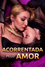 Acorrentada pelo Amor (Chained by Her Love)