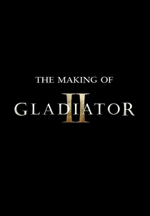 The Making of Gladiator II (The Making of Gladiator II)