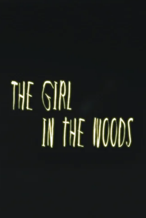 The Girl in the Woods - Poster / Capa / Cartaz - Oficial 1