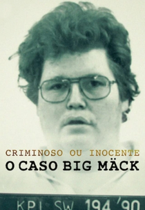 Criminoso ou Inocente: O Caso Big Mäck (Big Mäck - Gangster und Gold)