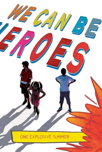 We Can Be Heroes - Poster / Capa / Cartaz - Oficial 1