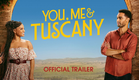 YOU, ME & TUSCANY | Official Trailer