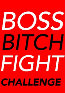 Boss Bitch Fight Challenge (Boss Bitch Fight Challenge)
