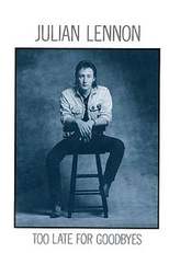 Julian Lennon: Too Late for Goodbyes (Julian Lennon: Too Late for Goodbyes)
