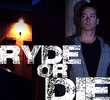 Ryde or Die