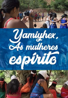 Yãmĩyhex: As Mulheres-Espirito