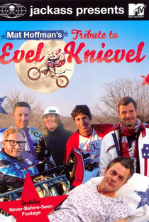Jackass Presents: Mat Hoffman's Tribute to Evel Knievel - Poster / Capa / Cartaz - Oficial 1