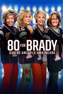 80 for Brady: Quatro Amigas e uma Paixão - Poster / Capa / Cartaz - Oficial 2