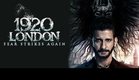1920 LONDON | OFFICIAL THEATRICAL TRAILER | 06 May 2016