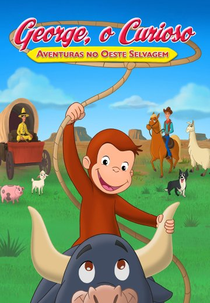 George, o Curioso: Aventuras no Oeste Selvagem (Curious George: Go West, Go Wild)