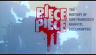 Piece By Piece : San Francisco Graffiti Documentary