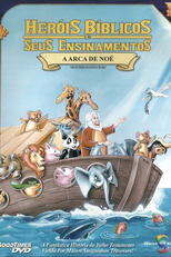 Heróis Bíblicos e Seus Ensinamentos - A Arca de Noé (Greatest Heroes and Legends of the Bible: Noah's Ark)