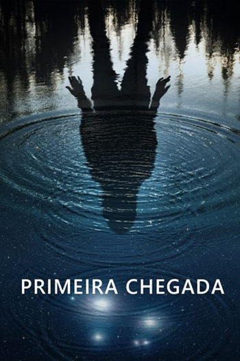  de Filme Primeira Chegada (2018)