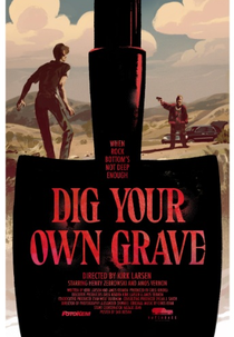 Cave a Sua Própria Cova (Dig Your Own Grave)