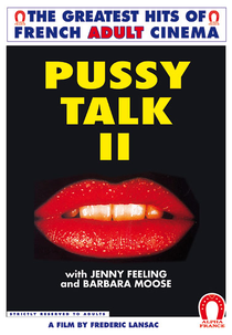 Pussy Talk 2 (Le sexe qui parle 2)