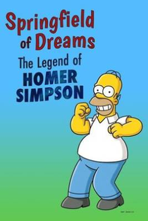 Springfield of Dreams: The Legend of Homer Simpson - Poster / Capa / Cartaz - Oficial 1