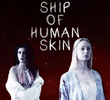 A Ship of Human Skin