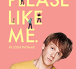 Please Like Me (1ª Temporada)