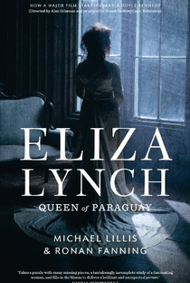 Eliza Lynch: Queen of Paraguay - Poster / Capa / Cartaz - Oficial 1