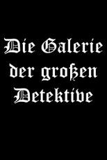Die Galerie der großen Detektive (Die Galerie der großen Detektive)