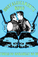Nostalgicamente Novo: Histórias do Rockabilly no Brasil (Nostalgicamente Novo: Histórias do Rockabilly no Brasil)