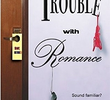 The Trouble With Romance 