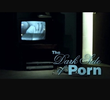 The Dark Side of Porn (2ª Temporada)