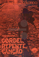 Nordeste: Cordel, Repente, Canção (Nordeste: Cordel, Repente, Canção)