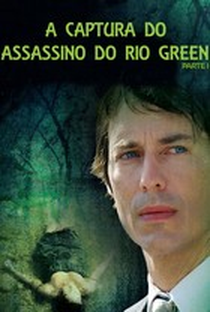 A Captura do Assassino do Rio Green – Parte I - Poster / Capa / Cartaz - Oficial 2