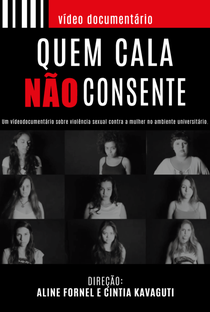 Quem Cala Não Consente: violência contra a mulher no ambiente universitário - Poster / Capa / Cartaz - Oficial 1