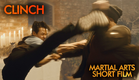CLINCH - Martial Arts Short Film