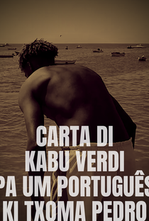 Carta di Kabu Verdi pa um Português ki Txoma Pedro - Poster / Capa / Cartaz - Oficial 1