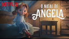 O Natal de Angela Netflix - Trailer Dublado