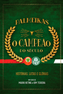 Palmeiras - O Campeão do Século - Poster / Capa / Cartaz - Oficial 1