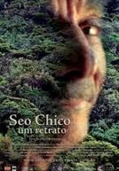 Seo Chico - Um Retrato (Seo Chico - Um Retrato)
