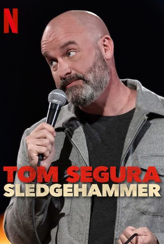 Poster 1 de Filme Tom Segura: Sledgehammer (2023)