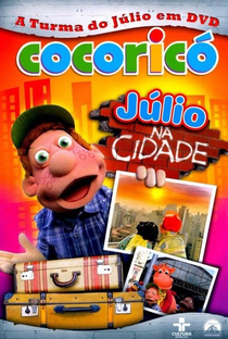 Cocoricó: Júlio na Cidade - Poster / Capa / Cartaz - Oficial 1