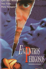 Encontros Perigosos  (Dangerous Affairs )
